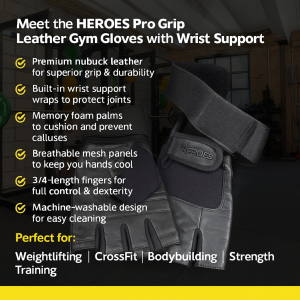 HEROES Pro Grip leather gym gloves with wrist support for weightlifting, CrossFit, bodybuilding, and strength training – featuring premium nubuck leather, memory foam palms, breathable mesh, and ¾-length fingers for superior grip, joint protection, and comfort.